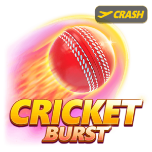 CRICKET BURST